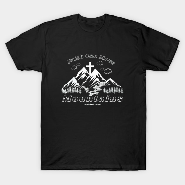 Faith Can Move Mountains T-Shirt by Mr.Dom store